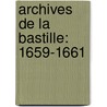 Archives De La Bastille: 1659-1661 door Fran�Ois Ravaisson