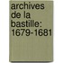 Archives De La Bastille: 1679-1681