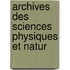 Archives Des Sciences Physiques Et Natur