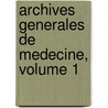 Archives Generales De Medecine, Volume 1 door Onbekend