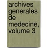 Archives Generales de Medecine, Volume 3 door Onbekend