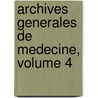 Archives Generales de Medecine, Volume 4 door Onbekend