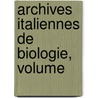 Archives Italiennes De Biologie, Volume door Anonymous Anonymous
