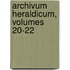Archivum Heraldicum, Volumes 20-22