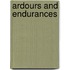 Ardours And Endurances