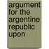 Argument For The Argentine Republic Upon