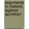 Arguments In Rhetoric Against Quintilian door Petrus Ramus