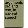 Arguments Pro And Con, In Several Speech door See Notes Multiple Contributors