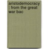 Aristodemocracy : From The Great War Bac door Sir Charles Waldstein