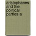 Aristophanes And The Political Parties A