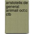 Aristotelis:de Generat Animali Oct:c Ctb