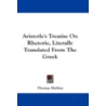 Aristotle's Treatise On Rhetoric, Litera door Thomas Hobbs