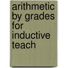 Arithmetic By Grades For Inductive Teach door John Tilden Prince