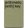 Arithmetic. [With] Key door Montagu H. Foster