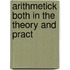 Arithmetick Both In The Theory And Pract