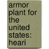 Armor Plant For The United States: Heari