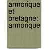 Armorique Et Bretagne: Armorique door Ren� Pocard Du Cosquer De Kerviler