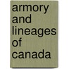 Armory And Lineages Of Canada door Herbert George Todd