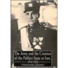 Army and Creation of the Pahlavi State I by Stephanie Cronin