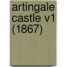 Artingale Castle V1 (1867) by Unknown