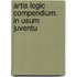 Artis Logic  Compendium. In Usum Juventu