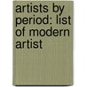 Artists By Period: List Of Modern Artist by Unknown