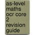 As-Level Maths Ocr Core 2 Revision Guide
