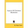 Aspects Of Christian Mysticism door Onbekend