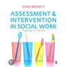 Assessment & Intervention In Social Work by Chris Beckett