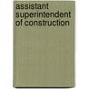 Assistant Superintendent of Construction by National Learning Corporation
