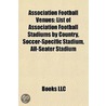 Association Football Venues: List Of Ass door Books Llc