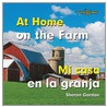 At Home on the Farm/Mi Casa En La Granja door Sharon Gordon