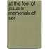 At The Feet Of Jesus Or Memorials Of Ser