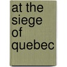 At The Siege Of Quebec door James Otis
