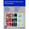 Atlas Of Acoustic Neurinoma Microsurgery by Mario Sanna