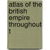 Atlas Of The British Empire Throughout T