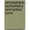 Atmospheric Actinometry And Actinic Cons door Onbekend