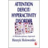 Attention Deficit Hyperacticity Disorder door Holowenko