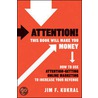 Attention! This Book Will Make You Money door Jim F. Kukral