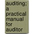 Auditing; A Practical Manual For Auditor