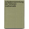 Aufgabensammlung der höheren Mathematik door Vasili P. Minorski
