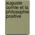 Auguste Comte Et La Philosophie Positive