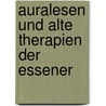 Auralesen und alte Therapien der Essener door Anne Givaudan
