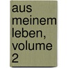 Aus Meinem Leben, Volume 2 by Albert Sch�Ffle