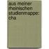 Aus Meiner Rheinischen Studienmappe: Cha