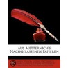 Aus Metternich's Nachgelassenen Papieren by Richard Clemens Lo Metternich-Winneburg
