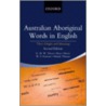 Australian Aboriginal Words In Eng 2/e P by Robert M.W. Dixon
