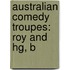 Australian Comedy Troupes: Roy And Hg, B