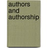 Authors And Authorship door William Shepard Walsh