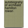Autobiograhy Of Archibald Hamilton Rowan door William Hamilton Drummond